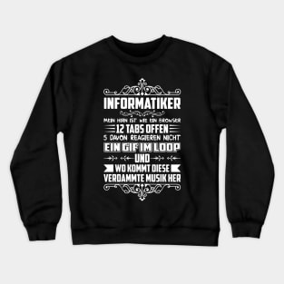 Informatiker Informatik Browser Computer IT Sprüche Software Crewneck Sweatshirt